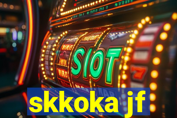 skkoka jf